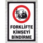 Forkliftle Kimseyi Bindirme - Uyarı Tabela Levhası 24X34 cm Polikarbon - 24 x 34 cm - 1 Adet
