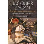 Formations of the Unconscious: The Seminar of Jacques Lacan, Book V