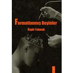 Formatlanmış Beyinler - Özgür Tokmak