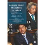 Former Prime Ministers in Japan: Power, Influence and the Role of Informal Politics