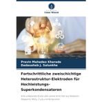 Fortschrittliche zweischichtige Heterostruktur-Elektroden für Hochleistungs-Superkondensatoren