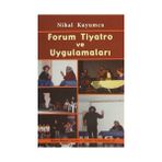 FORUM TIYATRO VE UYGULAMALARI - NIHAL KUYUMCU