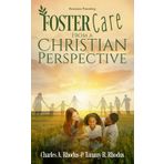 Foster Care With a Christian Perspective: Resource Fostering