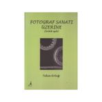 FOTOGRAF SANATI ÜZERİNE (KRITIK EŞİK) - TEKIN ERTUĞ