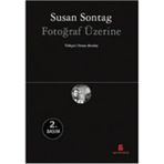 FOTOĞRAF ÜZERİNE - SUSAN SONTAG