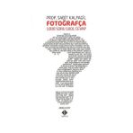 Fotoğrafça 1000 Soru 1001 Cevap - Sabit Kalfagil