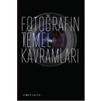 Fotoğrafın Temel Kavramları - Bülent Erutku