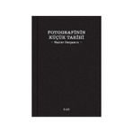 Fotografinin Küçük Tarihi - Walter Benjamin