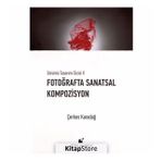 Fotoğraflarla Sanatsal Kompozisyon - Çerkes Karadağ