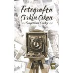 Fotoğrafta Çirkin Çıkan - Cengizhan Orakçı