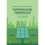 Fotovoltaik Teknoloji: Güneş Enerjisinden Elektrik Üretimi