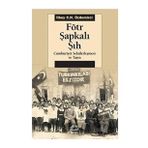 Fötr Şapkalı Şıh - İlbey C.N. Özdemirci