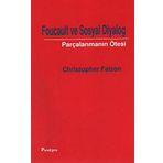 FOUCAULT VE SOSYAL DIYALOG PARÇALANMANIN ÖTESİ - CHRISTOPHER FALZON