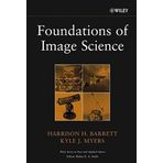 Foundations of Image Science (Wiley Series in Pure and Applied Optics) by Harrison H. Barrett (2003-11-18)