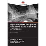 Foyer de peste des petits ruminants dans le sud de la Tanzanie