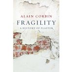 Fragility: A History of Plaster