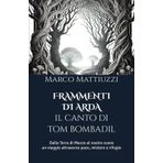 FRAMMENTI DI ARDA - IL CANTO DI TOM BOMBADIL: Dalla Terra di Mezzo al nostro cuore: un viaggio attraverso pace, mistero e rifugio