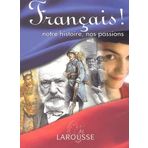 Français !: Notre histoire, nos passions