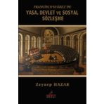 Francisco Suarez’de Yasa, Devlet ve Sosyal Sözleşme - Zeynep Hazar