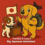 Frankie & Lucy's Big Japan Adventure: A Japan Travel Colouring Book Featuring Frankie the Golden Retriever and Lucy the Jack Russell – Relax, Explore, ... (Franky and Lucy's World Adventures, Band 5)