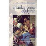 Frankincense & Myrrh by Watt, Martin, Sellar, Wanda (2004) Taschenbuch