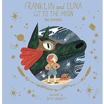 Franklin And Luna Go To The Moon - Jen Campell