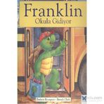 Franklin Okula Gidiyor - Paulette Bourgeois