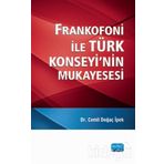 Frankofoni İle Türk Konseyinin Mukayesesi - Cemil Doğaç İpek