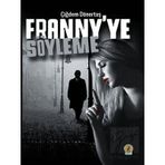 Franny'ye Söyleme - Çiğdem Dönertaş