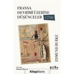 Fransa Devrimi Üzerine Düşünceler 1790 - Edmund Burke