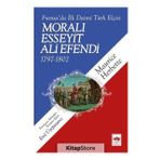 FRANSA'DA İLK DAIMÎ TÜRK ELÇİSİ MORALI ESSEYIT ALI EFENDI (1797-1802) - MAURICE HERBETTE