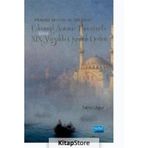 Fransız Seyyah ve Diplomat Edouard Antoine Thouvene Göre XIX. Yüzyılda Osmanlı Devleti - Fatma Uygur