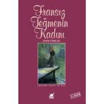 FRANSIZ TEĞMENİN KADINI - JOHN FOWLES
