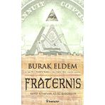 FRATERNIS - KAYIP KITAPLAR, GIZLI KARDEŞLİK - - BURAK ELDEM