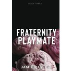 Fraternity Playmate: BWWM Enemies To Lovers Romance: 3
