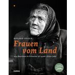 Frauen vom Land: Alte Bäuerinnen im Hohenlohe der 1970er- & 80er-Jahre (Mitteilungen aus dem Hohenloher Freilandmuseum: Herausgeber: Michael Happe ... e.V. Schwäbisch Hall-Wackershofen): 29