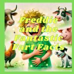 Freddie and the Fantastic Fart Facts: Animal Fart Facts
