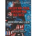 Freddy’nin Pizza Dükkanında Beş Gece - Anormaller 2. Kitap