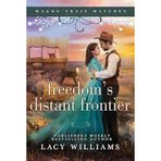 Freedom's Distant Frontier (Wagon Train Matches)
