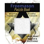 Freemason Puzzle Book: Large print puzzles and solutions for masonic crosswords, word finds, cryptograms and word scrambles