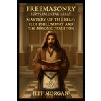 Freemasonry: Supplemental Essay: Mastery of the Self: Jedi Philosophy and the Masonic Tradition