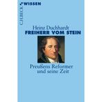 Freiherr vom Stein: Preu??ens Reformer und seine Zeit by Heinz Duchhardt (2010-02-06)