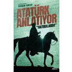 Frekans Kitap Atatürk Anlatıyor: “Hatıralarım”