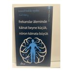 Frekanslar Aleminde Kainat Beyne Küçük, Nöron Kainata Büyük Girdap Kitap