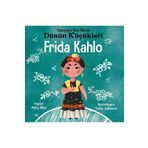 Frida Kahlo - Dünyaya Yön Veren Dünün Küçükleri - Mary Nhin