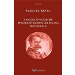 Friedrich Nietzsche Perspektivizmden Üst - İnsana Beş Makale - Garuda Yayıncılık