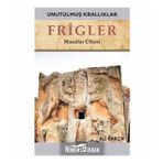 Frigler-Unutulmuş Krallıklar-Ali Narçın