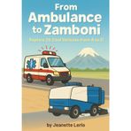 From Ambulance to Zamboni: Explore 26 Cool Vehicles from A to Z!