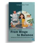 From Binge to Balance (Undoing Years of Hustle With One Healthy Habit At a Time)