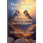 From Bondage to Blessings: A 30-Day Spiritual Warfare Journey